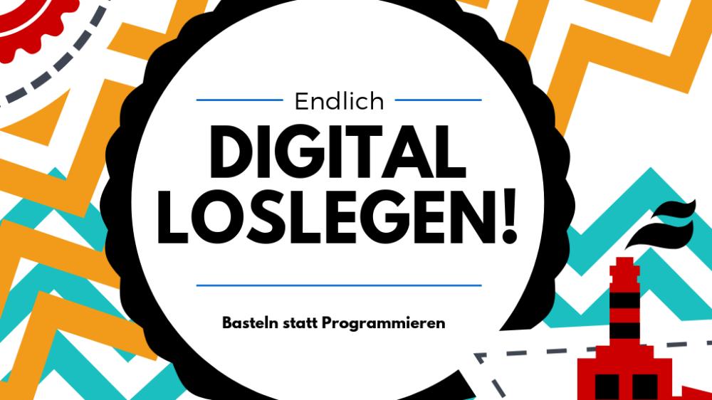 Loslegen! Digitalisierung für Nicht-Programmierer*innen