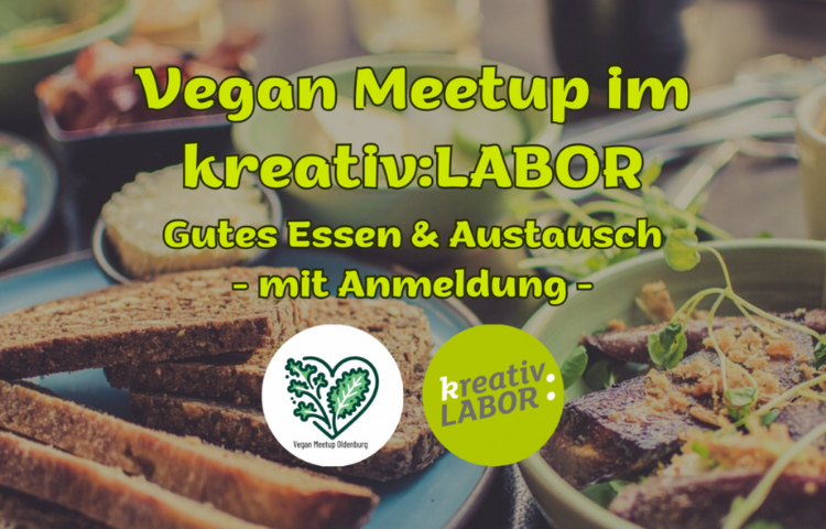 Vegan Meetup im kreativ:LABOR // Gutes Essen & Austausch
